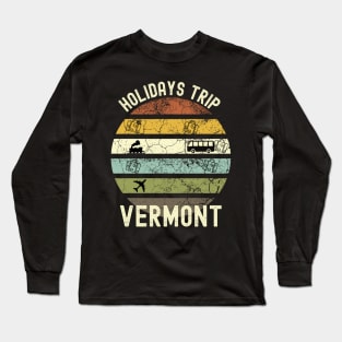 Holidays Trip To Vermont, Family Trip To Vermont, Road Trip to Vermont, Family Reunion in Vermont, Holidays in Vermont, Vacation in Vermont Long Sleeve T-Shirt